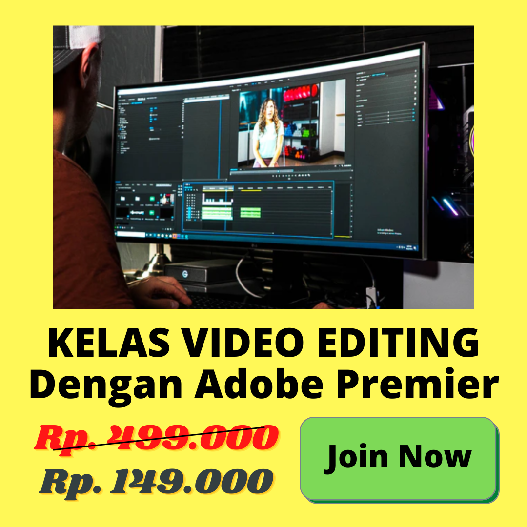 Kelas Video Editing Dengan Adobe Premier 3