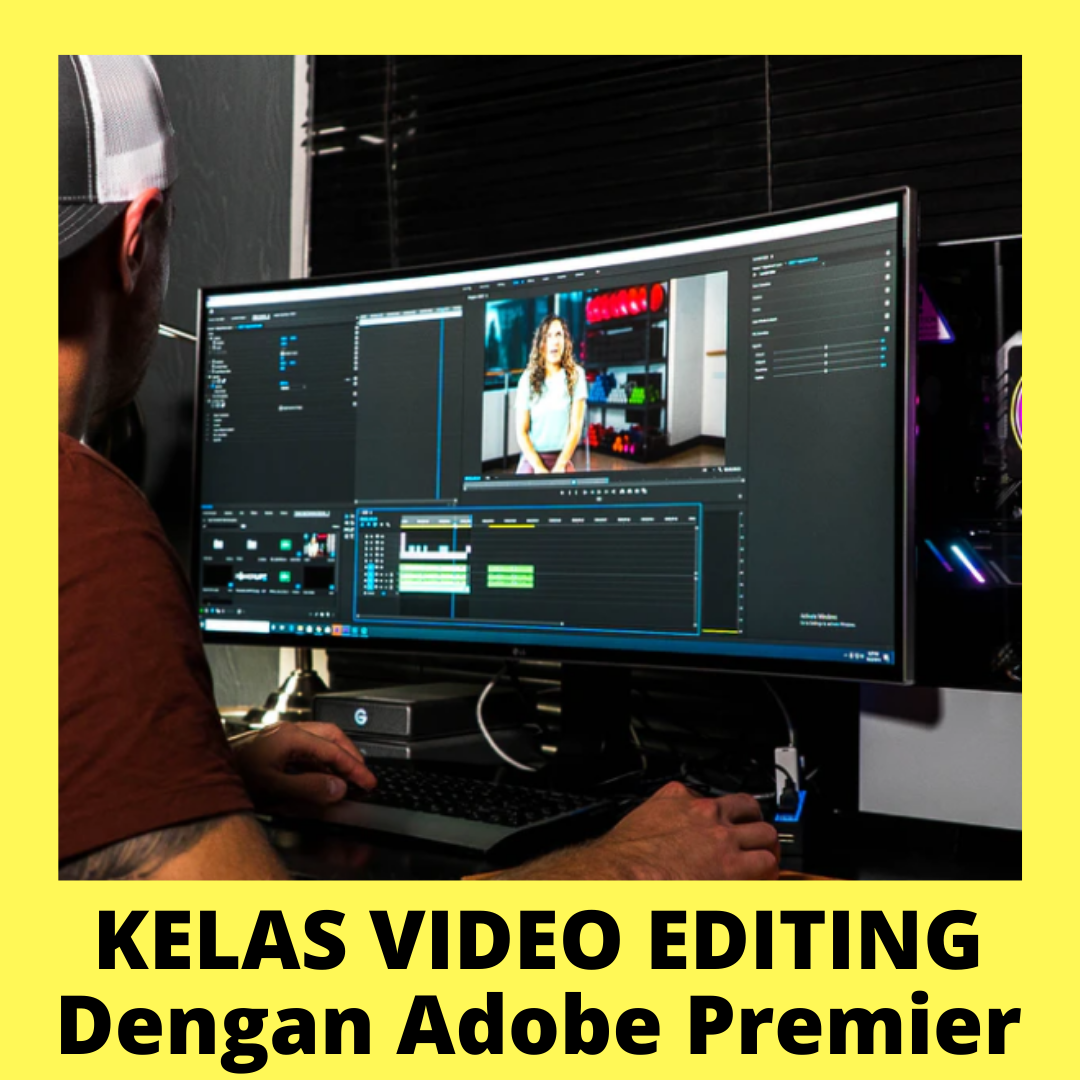 Kelas Video Editing Dengan Adobe Premier